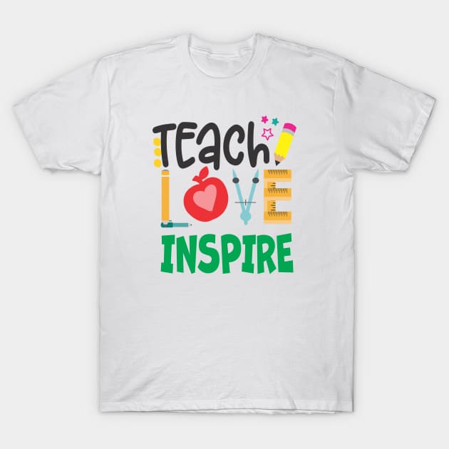 Teach,Love,Inspire T-Shirt by A Zee Marketing